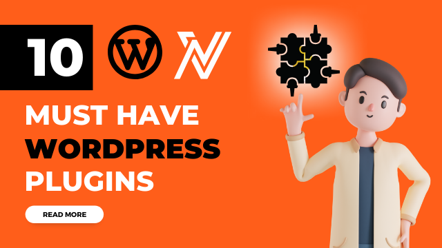 Read more about the article 10 Must-Have WordPress Plugins: Optimizing Your Website for Success
